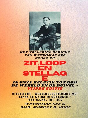 cover image of Het volledige bericht van Watchman Nee staat op ZIT , LOOP en  STA in  ONZE RELATIE MET GOD, DE WERELD EN DE DUIVEL--Vijfde editie